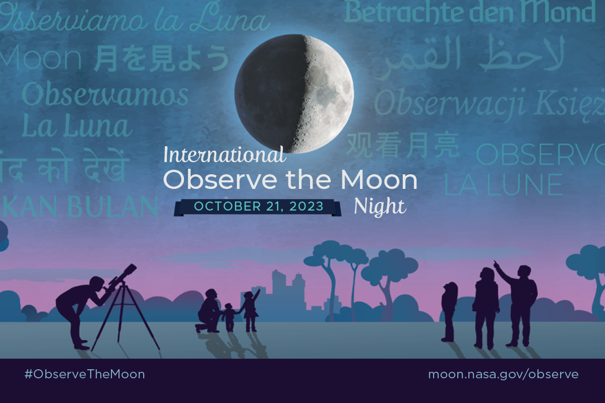 International Observe the Moon Night. 21st October 2023. #ObserveTheMoon . https://moon.nasa.gov/observe
